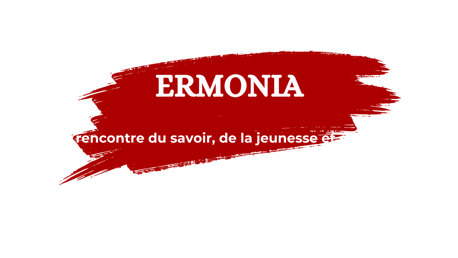 Mise en avant du nom de l'association ermonia et de son slogan